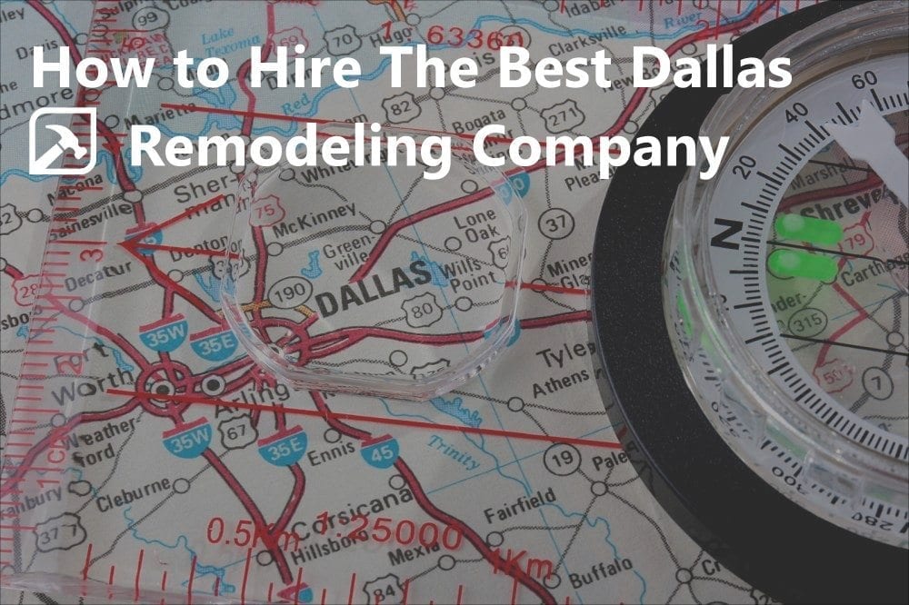 How to Hire Best Dallas Remodeling Company 
