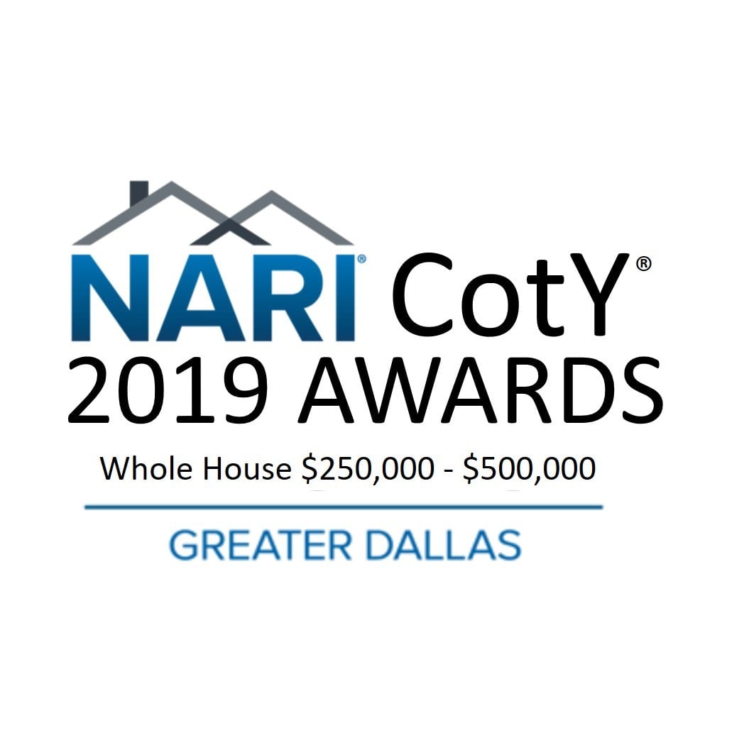 Renowned Renovation Official 2019 Dallas NARI Contractor of the Year for Whole House $250,000 - $500,000 Remodel